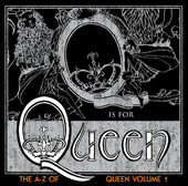 Queen | Q Is for Queen - The a-Z of Queen, Vol. 1
